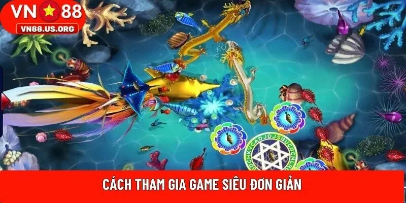 Cách tham gia game siêu đơn giản