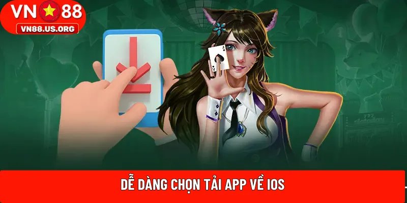 Dễ dàng chọn tải app về IOS