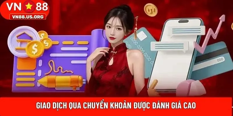 Giao dịch qua chuyển khoản được đánh giá cao