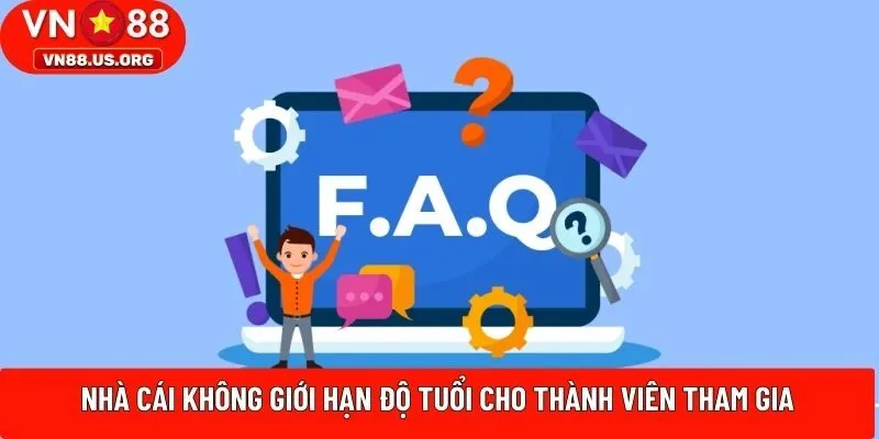Nhà cái không giới hạn độ tuổi cho thành viên tham gia