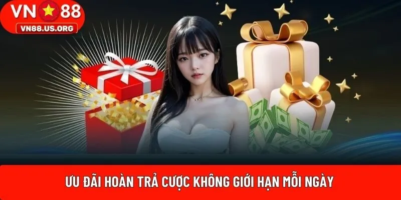 Ưu đãi hoàn trả cược không giới hạn mỗi ngày
